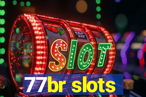 77br slots